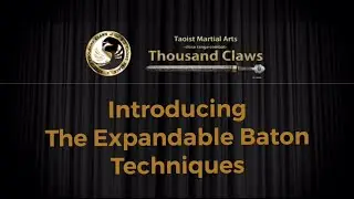Introducing The Expandable Baton Techniques   [Thousand Claws]
