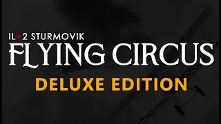 Flying Circus Deluxe Edition Available