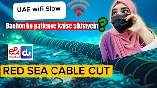 Red Sea Cable Cut | UAE Internet Slow | Bachon ko Patience kaise sikhayein ? #dailyvlog #uae 