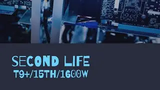 Second life is T9+. 15Th, 1600 Watts on firmware 5.1 update from AsicFW.io