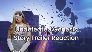 Реакция на трейлер Undefeated Genesis Story