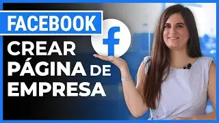 C&oacute;mo crear una p&aacute;gina de Facebook para Negocios y Empresas