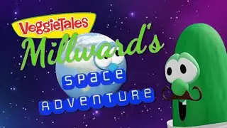 VeggieTales the Sequel- Milkweed's Space Adventure (episode seven)