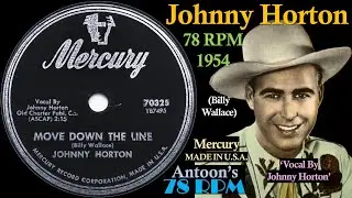 Johnny Horton | Move Down The Line | Mercury 78 rpm | 1954 USA