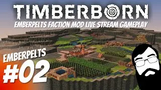 Timberborn LIVE! Emberpelts Faction Episode 02