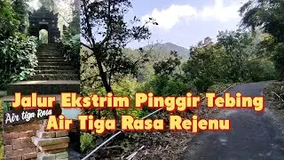 Jalur Ekstrim Menuju Air Tiga Rasa Rejenu Kudus