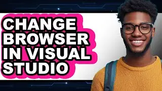 How to Change Browser in Visual Studio (updated)