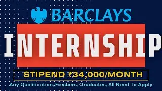 INTERNSHIP With ➤ BARCLAYS | STIPEND ₹34,000/MONTH | Any Qualification, Fresher | No Exam, No Fees🔥🔥