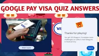 Google Pay Visa Quiz Answers