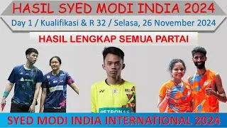 Syed Modi India Results 2024 Today │ Day 1 / Qualifying & R 32 │