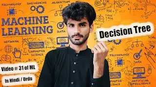 Decision Tree In Machine Learning | Hindi & Urdu | Machine Learning Playlist
