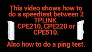 How to do a speed test and ping test with TPLINK CPE210, CPE220 or CPE510.