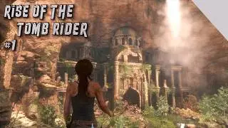 Скалолазка - Rise of The Tomb Rider - Прохождение #1