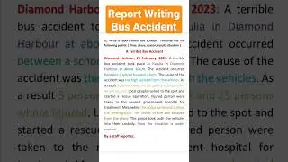 Bus Accident// Report Writing// Writing Skills