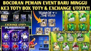 BOCORAN PEMAIN EVENT BARU MINGGU KE3 TOTY BOX TOTY & EXCHANGE UTOTY!! EA SPORTS FC MOBILE 26
