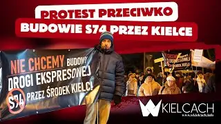 Relacja z protestu przeciwko budowie drogi ekspresowej przez Kielce