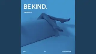 be kind