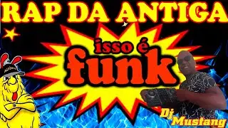 🏆🔥FUNK DAS ANTIGAS CLÁSSICO DOS RAP 1994 VOL 3