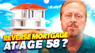 New Reverse Mortgage Program | Introducing Reverse Mortgages at Age 58 & 59
