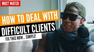 How To Deal With Difficult Clients And Crazy Expectations