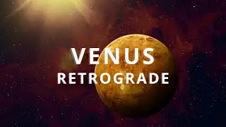 Venus Retrograde Explained: Meaning and Impact on Your Life