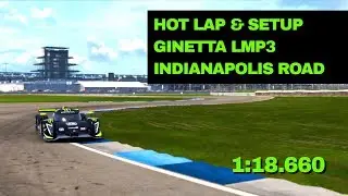 Peoject Cars 2 / Hot Lap & Setup / Ginetta LMP3 @Indianapolis Road 1:18.660