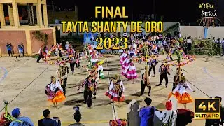 FINAL Santa Cruz de Layme / Apurimac / Tusuy Sonqoy Kiwan ( Tayta Shanty de Oro 2023 - Tusuy Takiy )