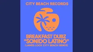 Sonido Latino (James Lock City Beach Remix)