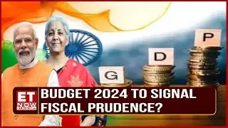 Will Budget 2024 Prioritize Economic Stability and Growth, Considering Fiscal Deficit and GDP?
