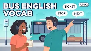 A1&ndash;A2 English: Bus & Public Transport Vocabulary for Real-Life Conversations