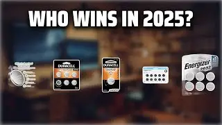 The Top 5 Best CR2032 Battery in 2025 - Must Watch Before Buying!