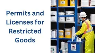 Special Permits and Licenses for Restricted Goods: What You Need to Know
