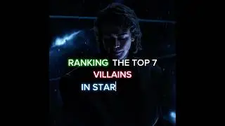 Ranking the top 7 villains in Star Wars