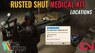 ARC Raiders Rusted Shut Medical Kit Locations