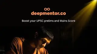 Introducing deepmentor For UPSC | The Only Tool Every UPSC Aspirant Needs To Boost Their UPSC Score