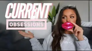 CURRENT OBSESSIONS | Summer Must Haves 2019