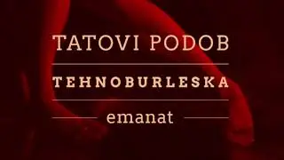 Tehnoburlesque/Image Snatchers: 2017-part2