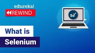 What Is Selenium | Selenium Tutorial For Beginner | Selenium Training | Selenium | Edureka  Rewind-6
