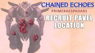 Chained Echoes: Recruit Pavel Location