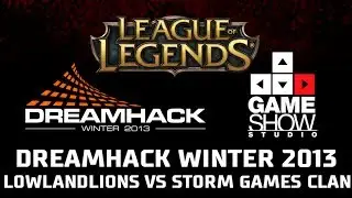 DreamHack Winter 2013 LowLandLions vs Storm Games Clan: Group Stage