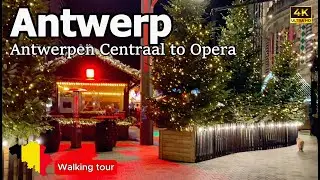 Antwerp, Belgium | Antwerpen Centraal to Opera 4K walking tour 2026