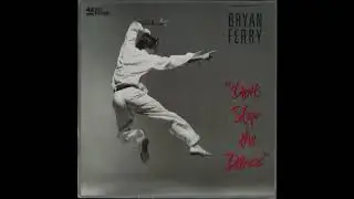 Bryan Ferry - Don’t Stop The Dance (1985) full 12