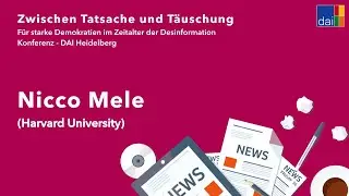 Nicco Mele (Harvard University) &ndash; Vortrag &ndash; Desinformationskonferenz &ndash; DAI Heidelberg