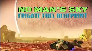 No Man's Sky FRIGATE FUEL BLUEPRINT
