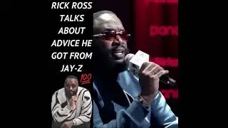 Rick Ross talks about advice from Jay-Z