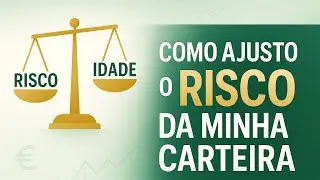 Como ajusto o risco da minha carteira de investimentos
