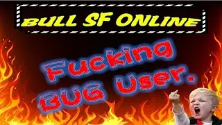 BULL SF ONLINE - NOOB BUG USER , ID:Charmine12