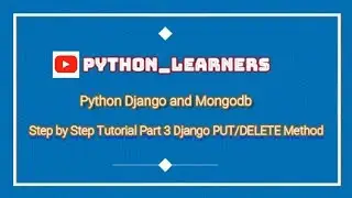 Python Django Mongodb Step by Step Tutorial Part 3