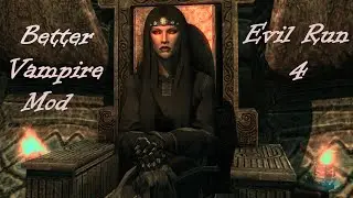 Skyrim SE Better Vampire Mod - Evil Run 04