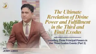 Unveiling Three Principal Powers in the Three Exodus Events (Part 3)